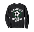 Grandma Birthday Soccer Lover Gifts Sweatshirt - Unique Graphic for Adults - T-Shirt, Sweatshirt, Hoodie
