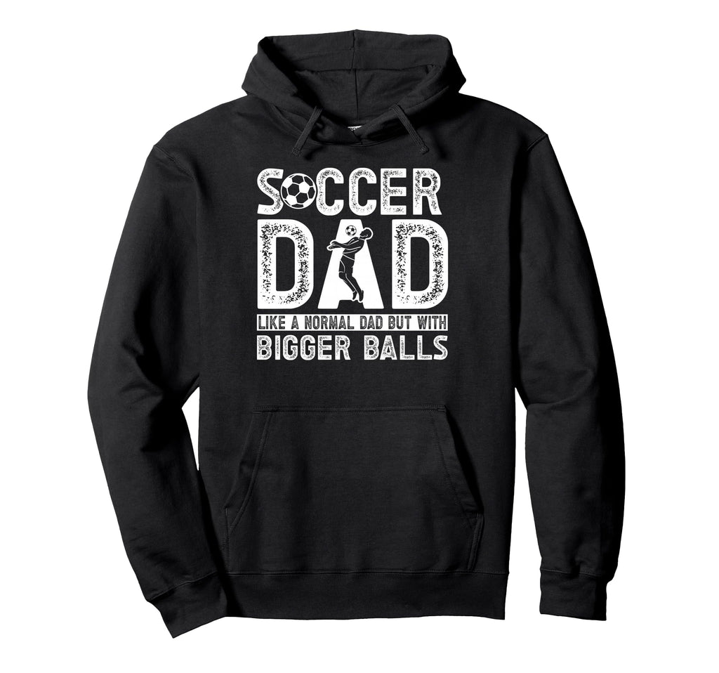 Soccer Dad Hoodie - Unique Graphic Men Women - T-Shirt, Sweatshirt, Hoodie