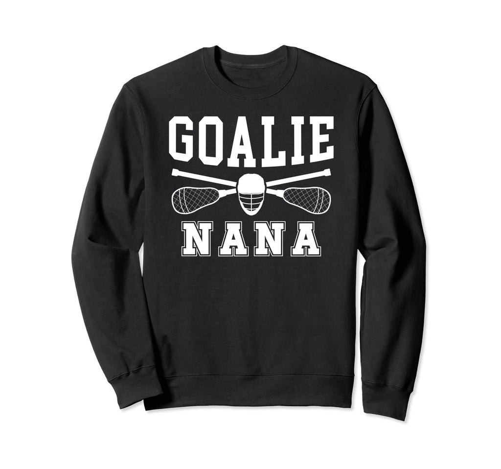 Lacrosse Goalie Nana Lacrosse Sweatshirt - Novelty Apparel Unisex - T-Shirt, Sweatshirt, Hoodie