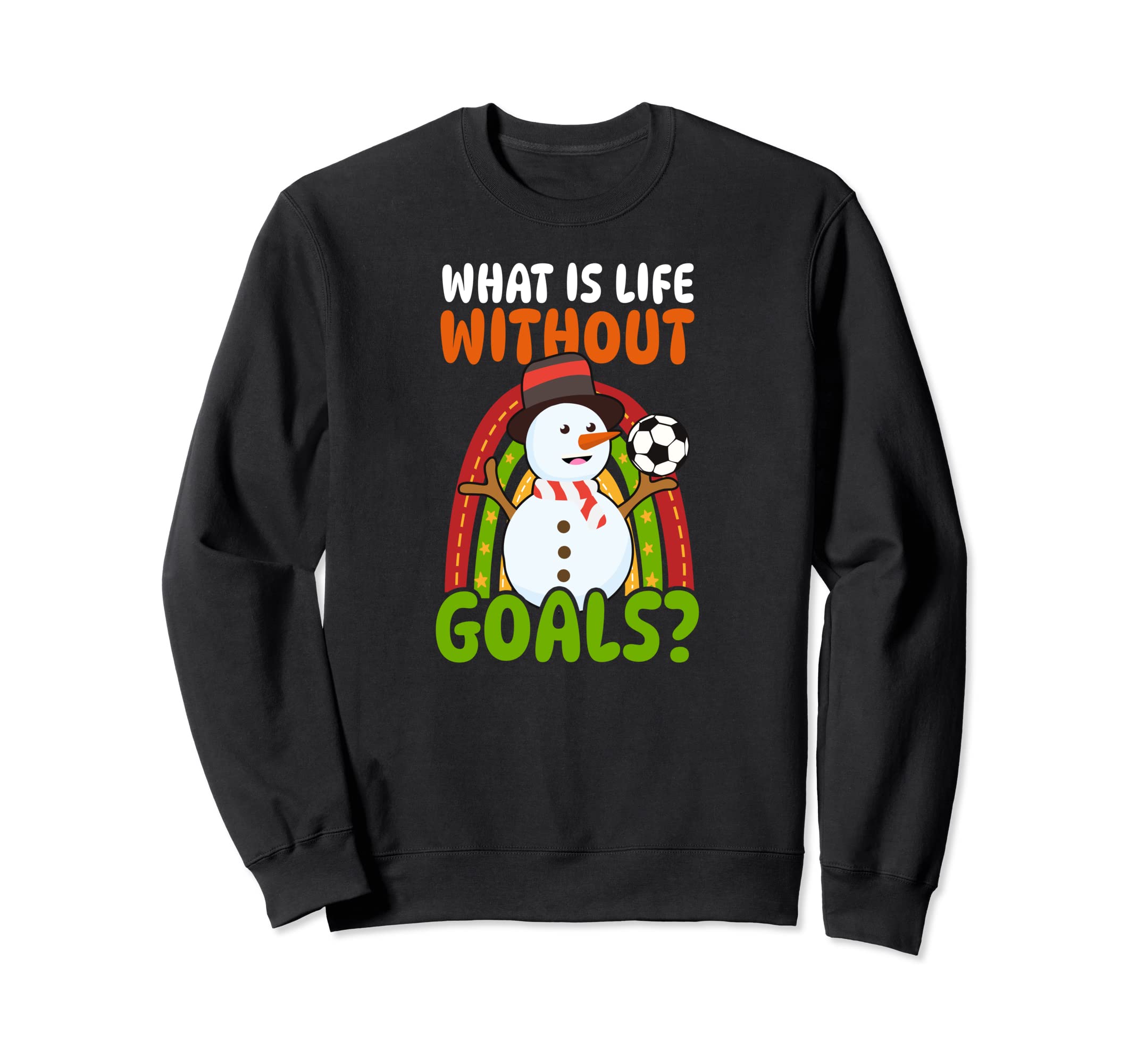 Life Without Goals Soccer Sweatshirt - Trendy Graphic for Adults - T-Shirt, Sweatshirt, Hoodie