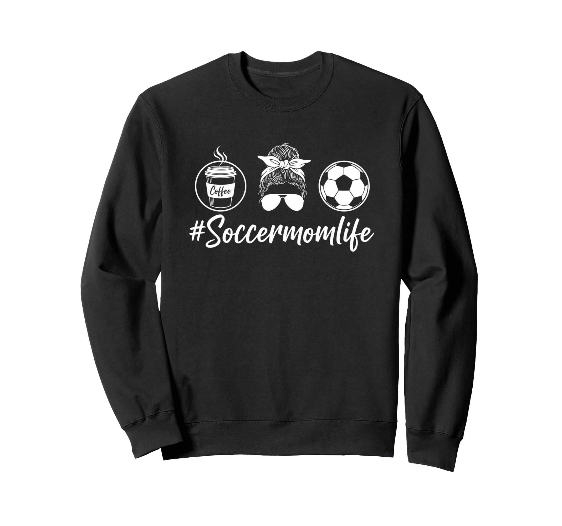 Mom Soccer Mom Life Coffee Messy Bun Sweatshirt - Trendy Graphic Unisex - T-Shirt, Sweatshirt, Hoodie