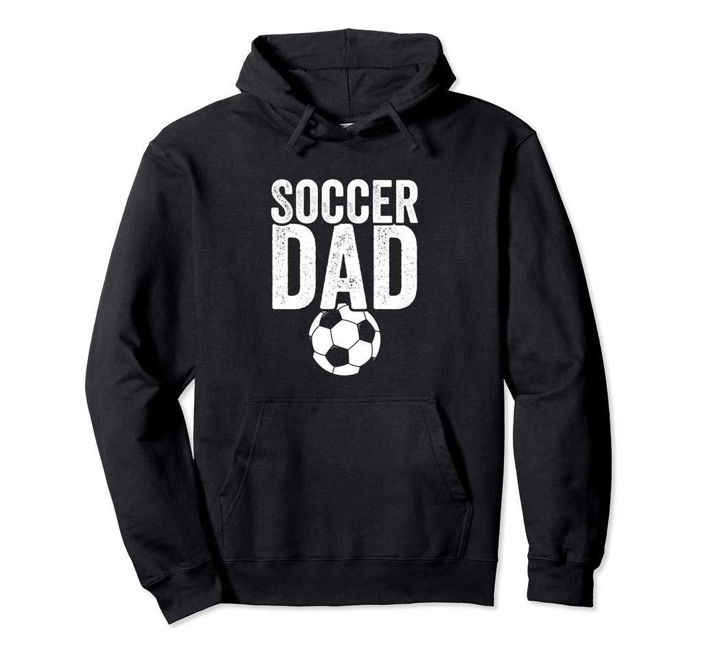 Soccer Dad Soccer Football Father Gift Hoodie - Graphic Print Men Women - T-Shirt, Sweatshirt, Hoodie
