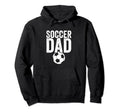 Soccer Dad Soccer Football Father Gift Hoodie - Graphic Print Men Women - T-Shirt, Sweatshirt, Hoodie