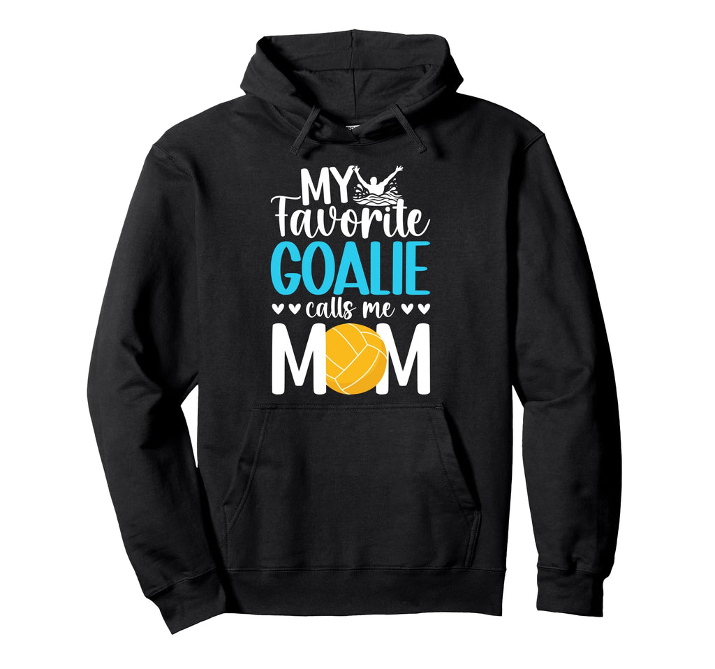 Proud Water Polo Goalkeeper Mom Hoodie - Fun Novelty Design for Adults - T-Shirt, Sweatshirt, Hoodie