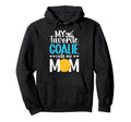 Proud Water Polo Goalkeeper Mom Hoodie - Fun Novelty Design for Adults - T-Shirt, Sweatshirt, Hoodie
