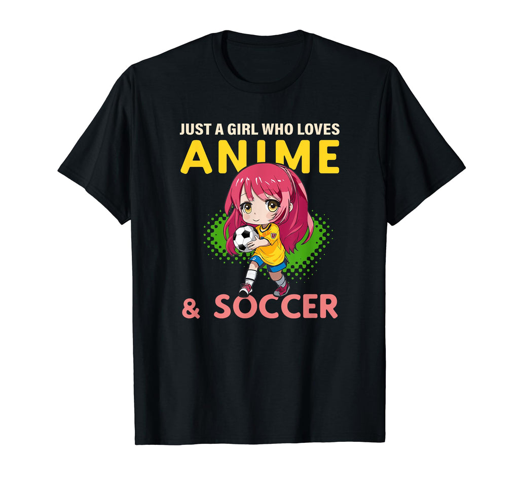 Just Who Loves Anime Soccer T-Shirt - Casual Everyday Wear Men Women - T-Shirt, Sweatshirt, Hoodie