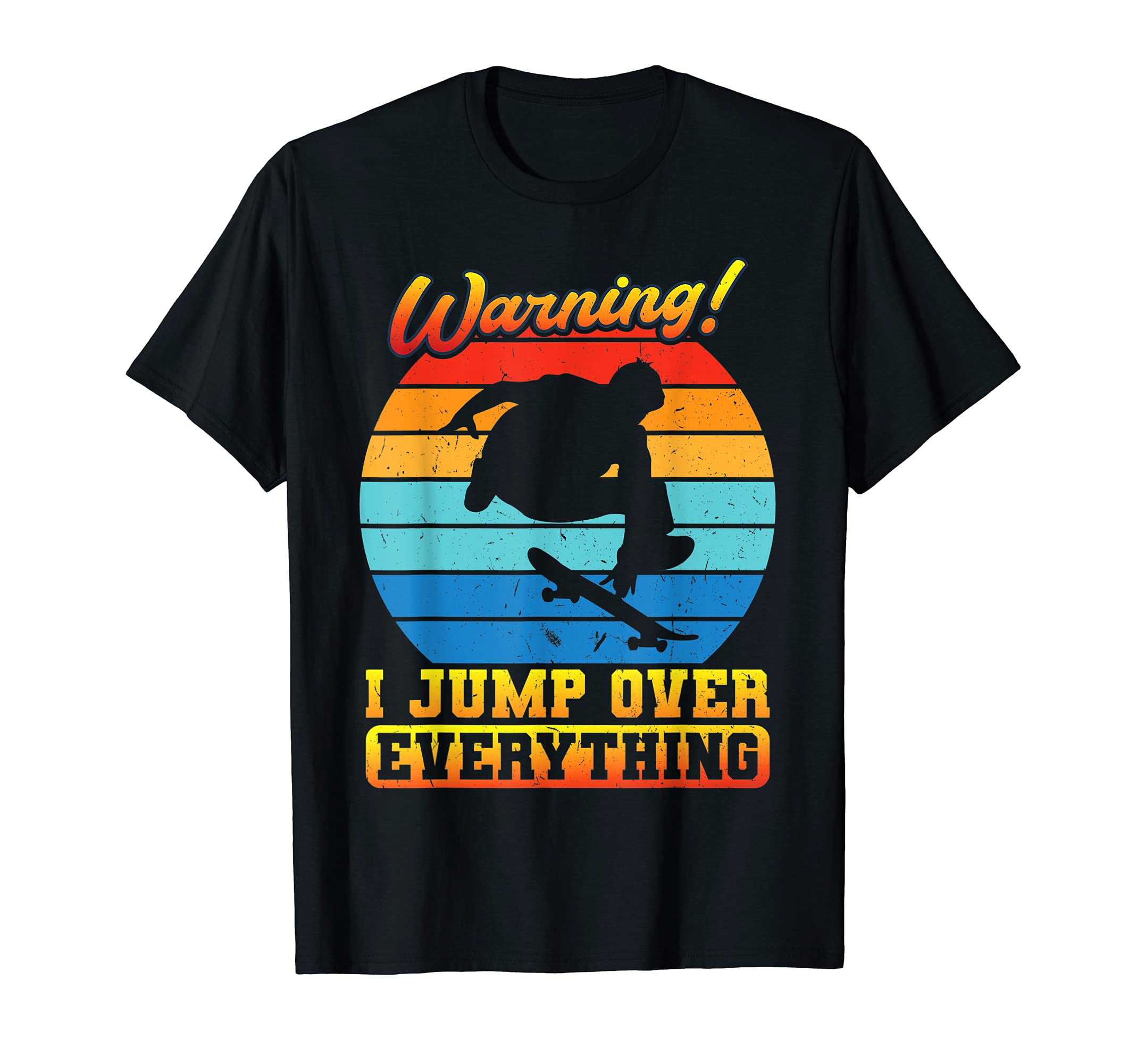 Warning I Jump Over Everything T-Shirt - Fun Novelty Design Unisex - T-Shirt, Sweatshirt, Hoodie