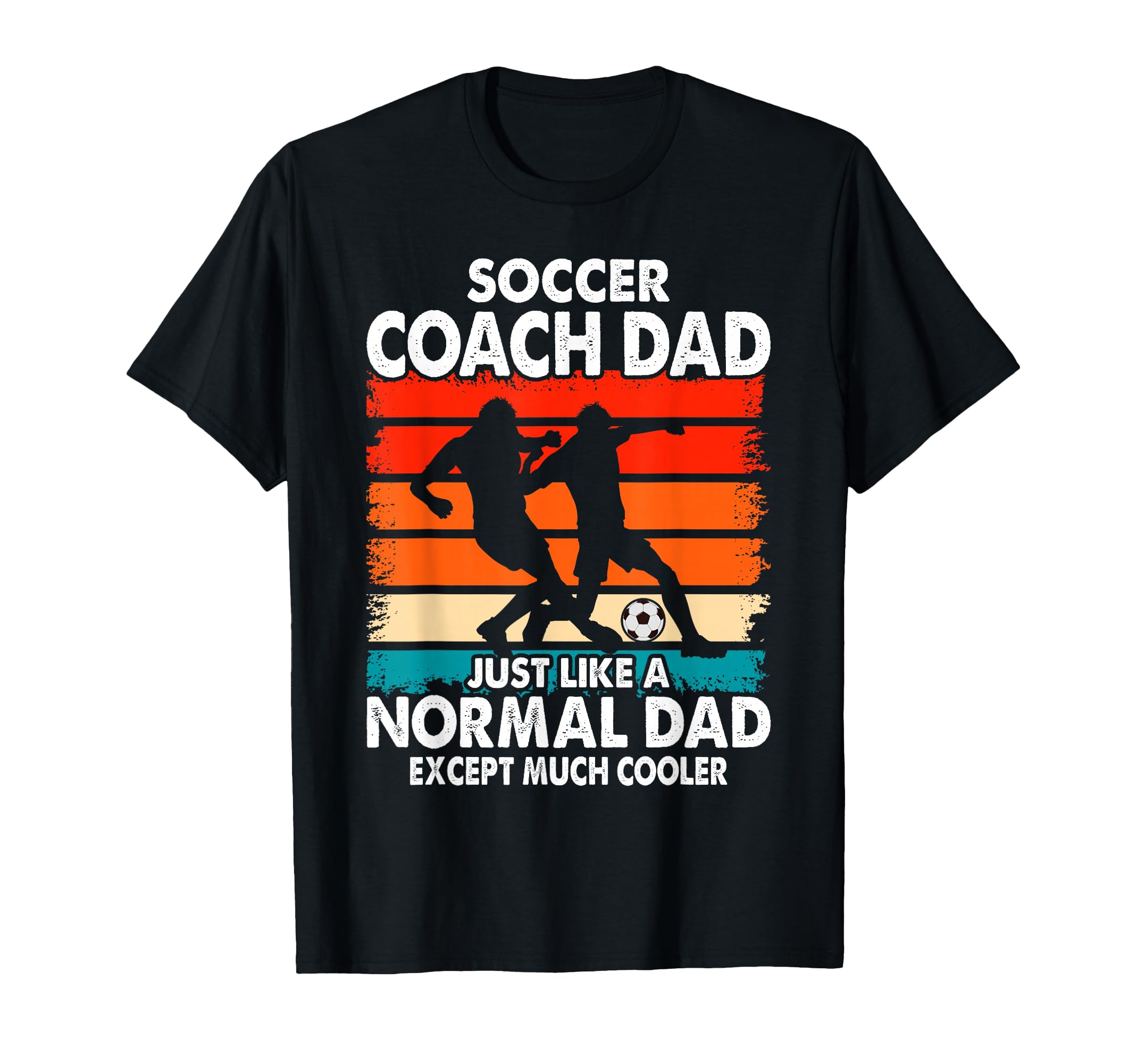 Soccer Coach Dad Fathers Day T-Shirt - Trendy Graphic for Adults - T-Shirt, Sweatshirt, Hoodie