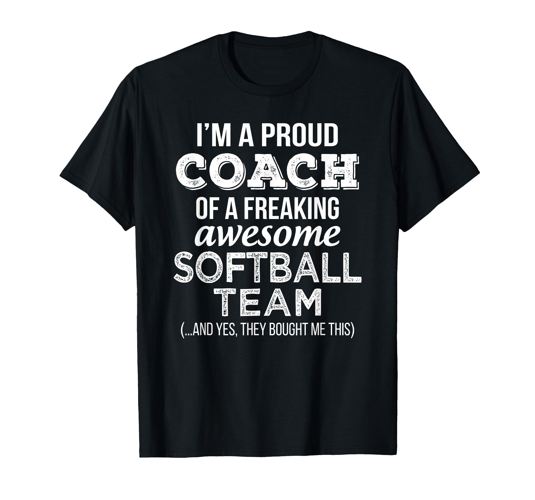 Softball Coach Funny Thank You T-Shirt - Novelty Apparel Men Women - T-Shirt, Sweatshirt, Hoodie