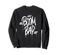 Boom Bap Oldschool Hip Hop Rap Sweatshirt - Minimalist Print Unisex - T-Shirt, Sweatshirt, Hoodie