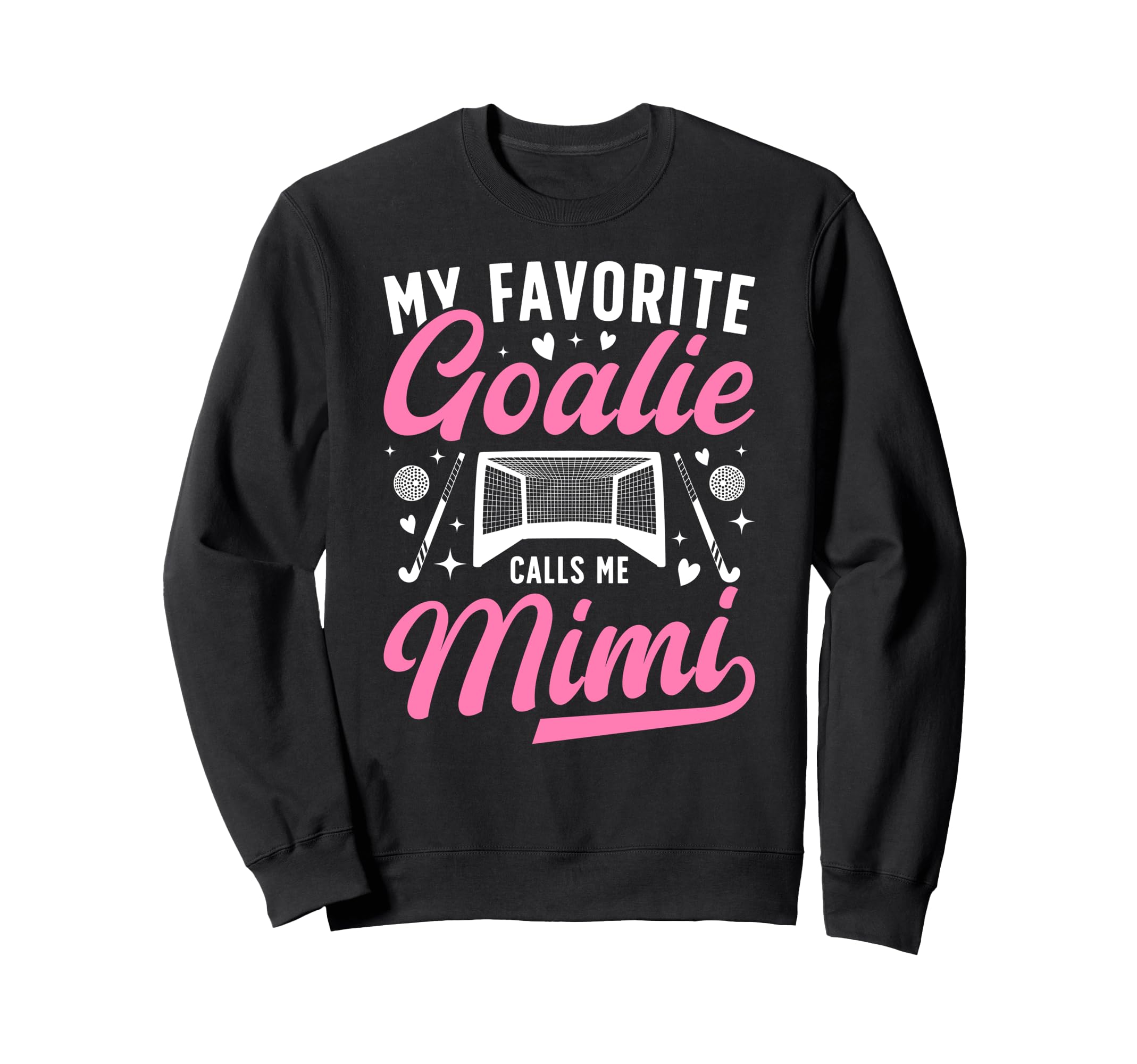 Proud Field Hockey Goalie Mimi Sweatshirt - Fun Novelty Design Men Women - T-Shirt, Sweatshirt, Hoodie