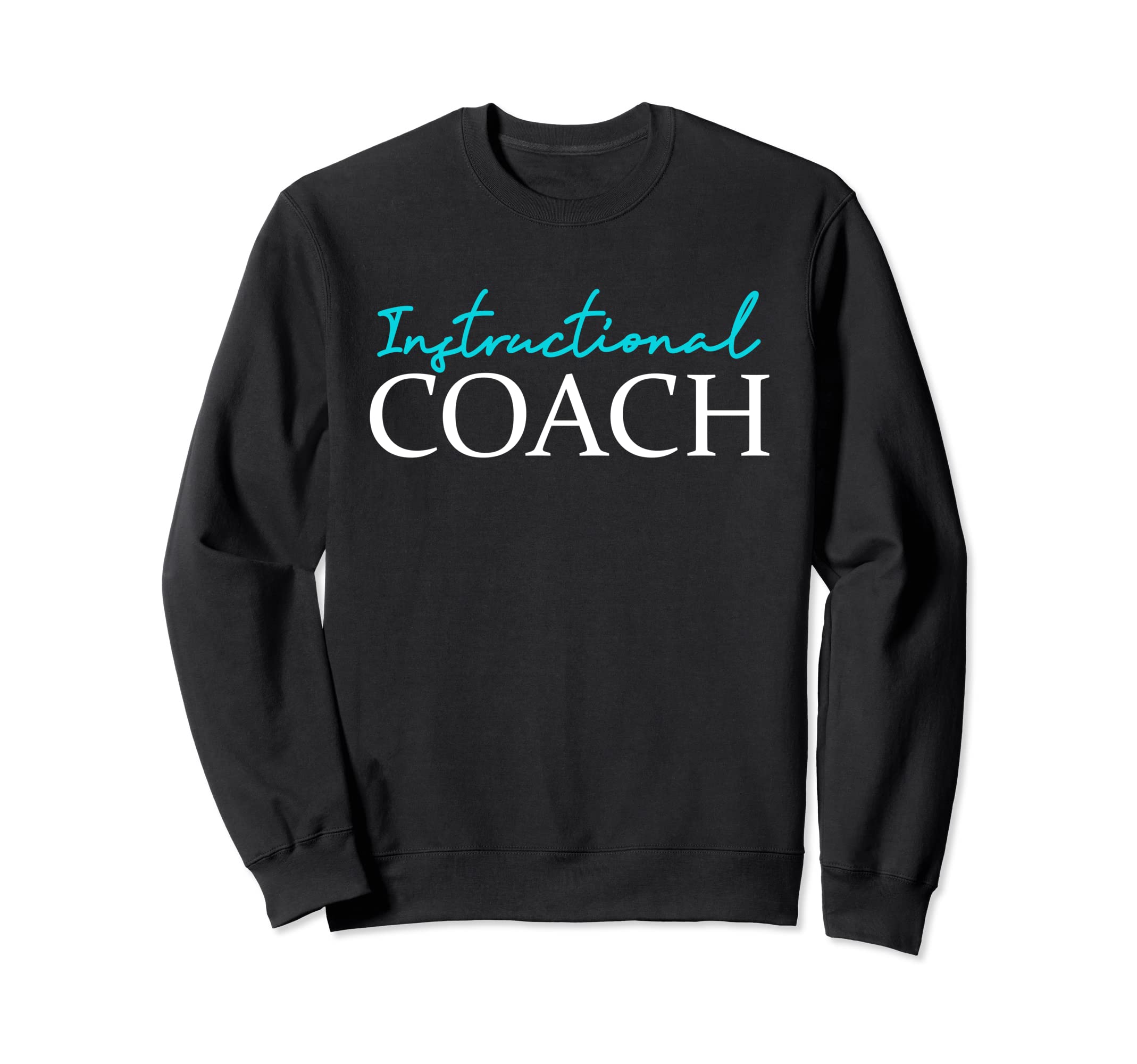 Instructional Assistant Sweatshirt - Novelty Apparel for Adults - T-Shirt, Sweatshirt, Hoodie
