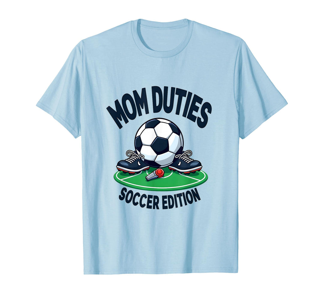 Mom Duties Soccer Game Day T-Shirt - Minimalist Print Men Women - T-Shirt, Sweatshirt, Hoodie