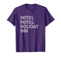 Hotel Motel Holiday T-Shirt - Streetwear Style for Adults - T-Shirt, Sweatshirt, Hoodie