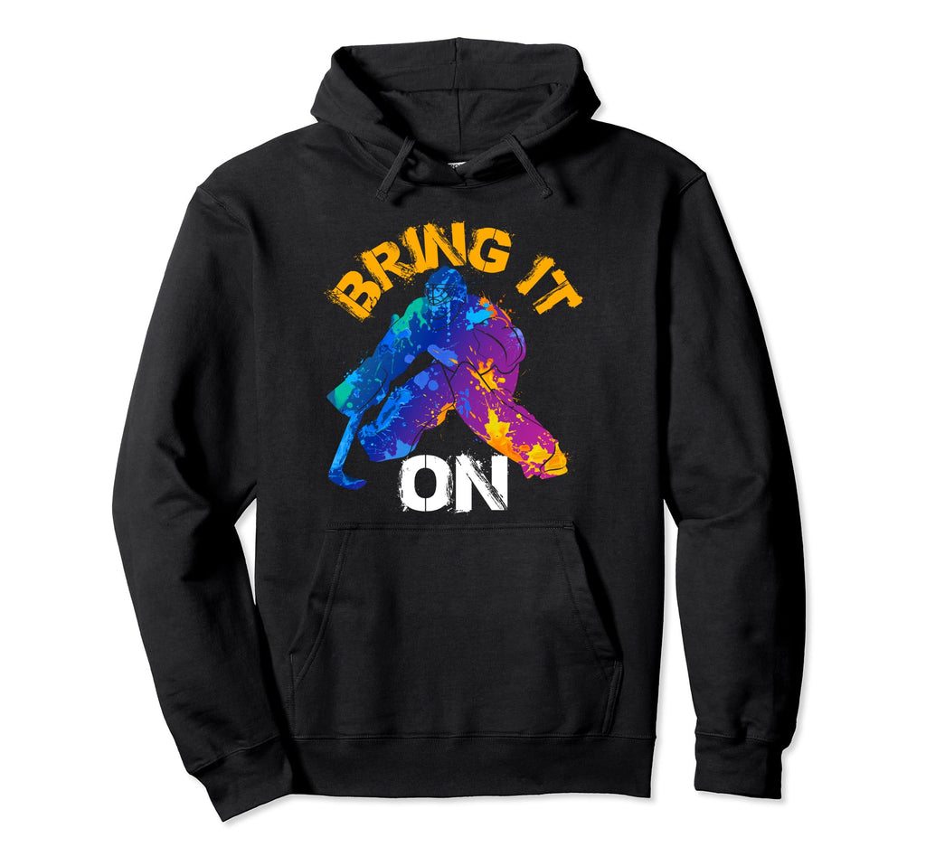 Ice Hockey Player Goalie Goalkeeper Hoodie - Fun Novelty Design Men Women - T-Shirt, Sweatshirt, Hoodie