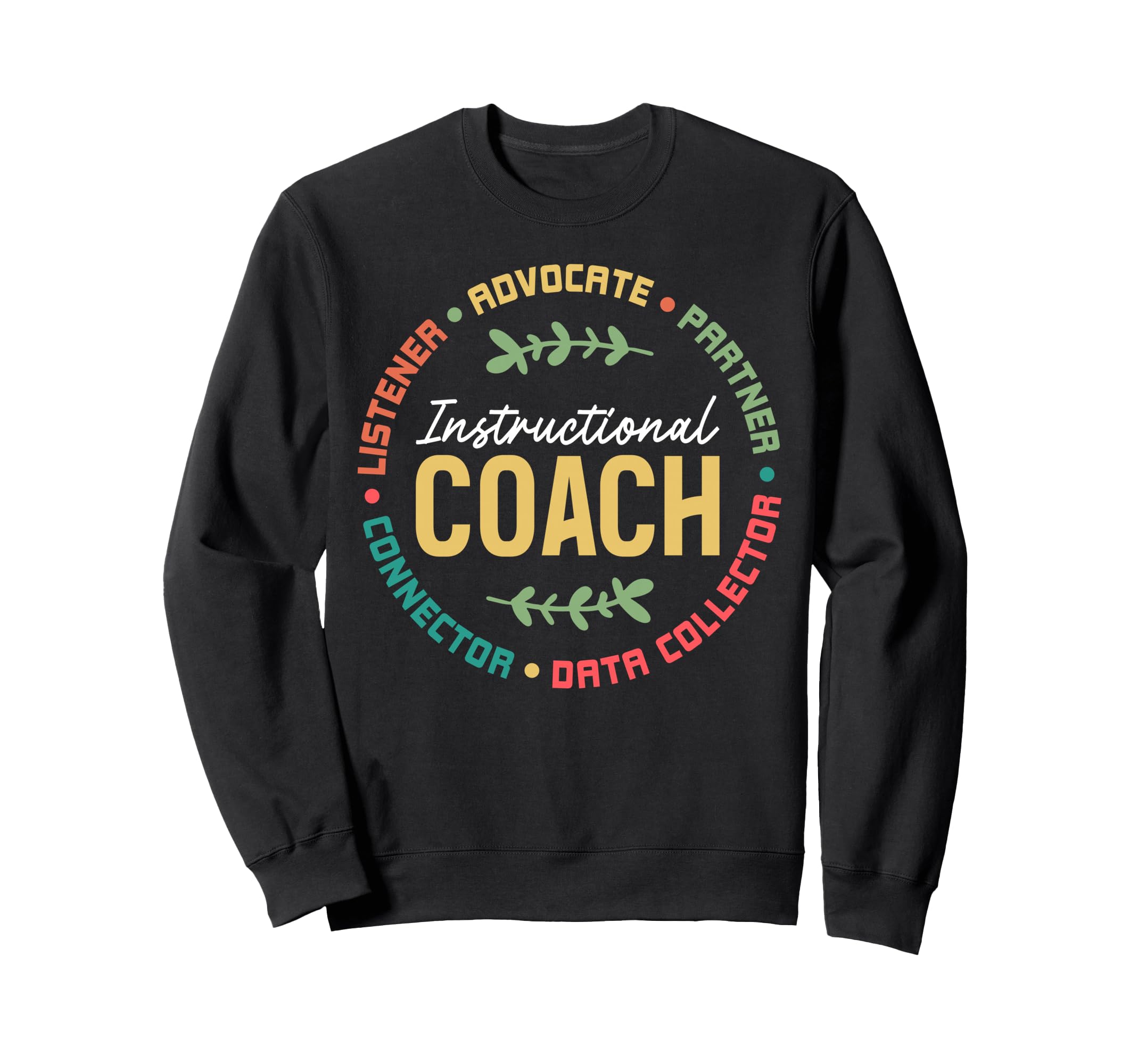 Proud Instructional Coach Appreciation Sweatshirt - Unique Graphic Unisex - T-Shirt, Sweatshirt, Hoodie