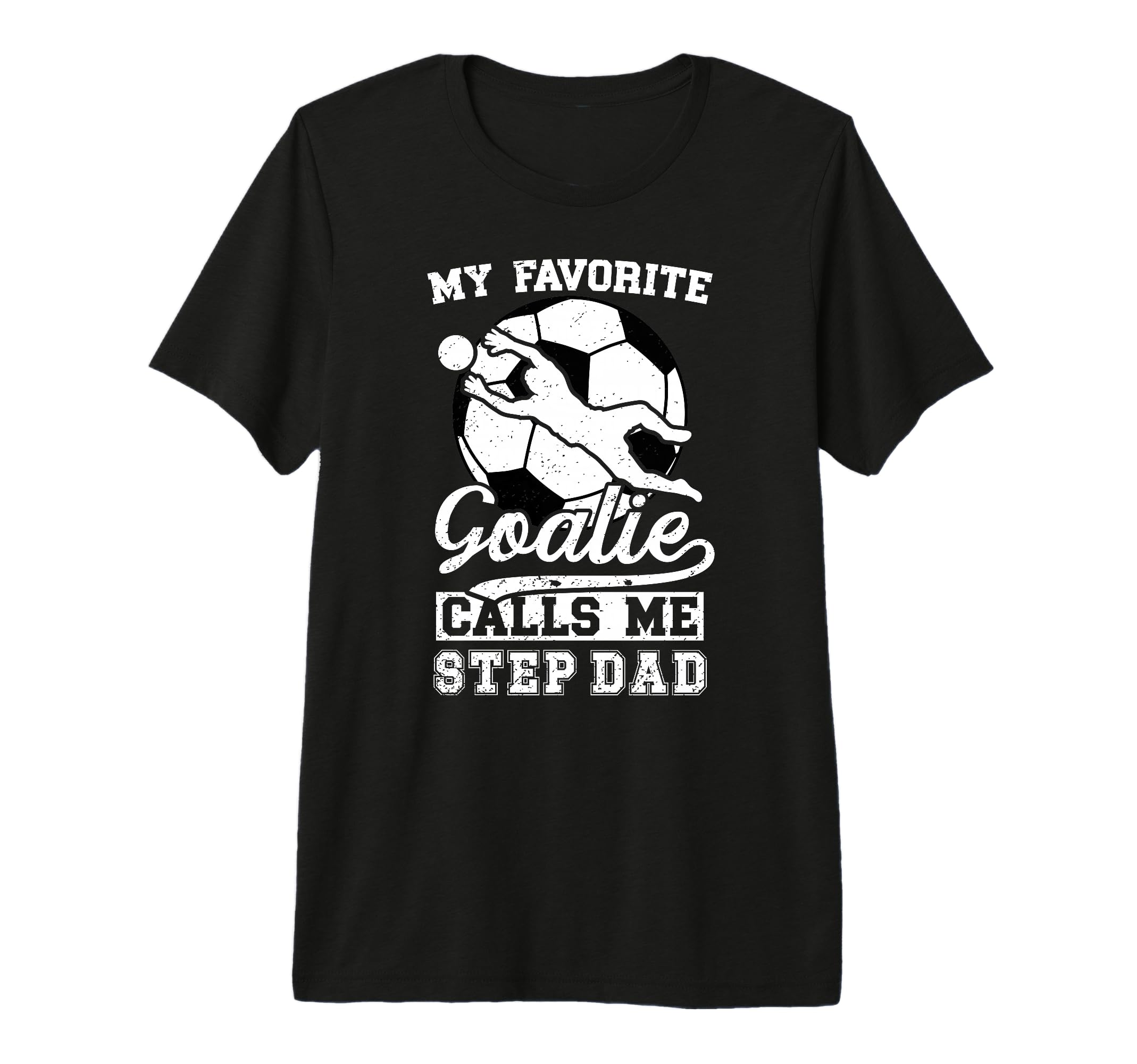 Mens Proud Soccer Goalie Step Dad T-Shirt - Aesthetic Graphic Unisex - T-Shirt, Sweatshirt, Hoodie