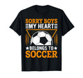 Sorry My Heart Belongs To Soccer Hoodie - Casual Everyday Wear for Adults - T-Shirt, Sweatshirt, Hoodie
