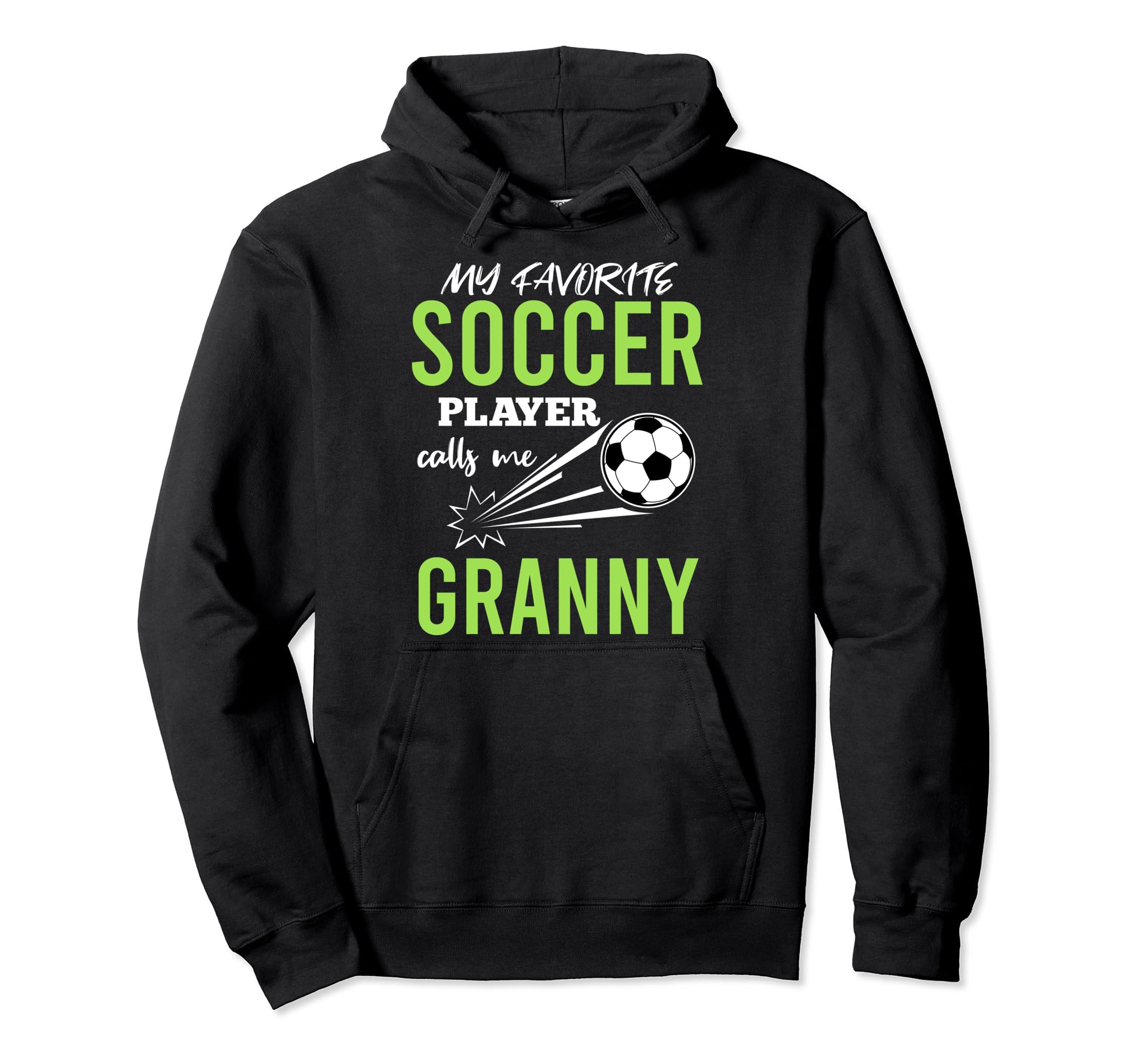 Soccer Granny My Favorite Player Hoodie - Casual Everyday Wear for Adults - T-Shirt, Sweatshirt, Hoodie