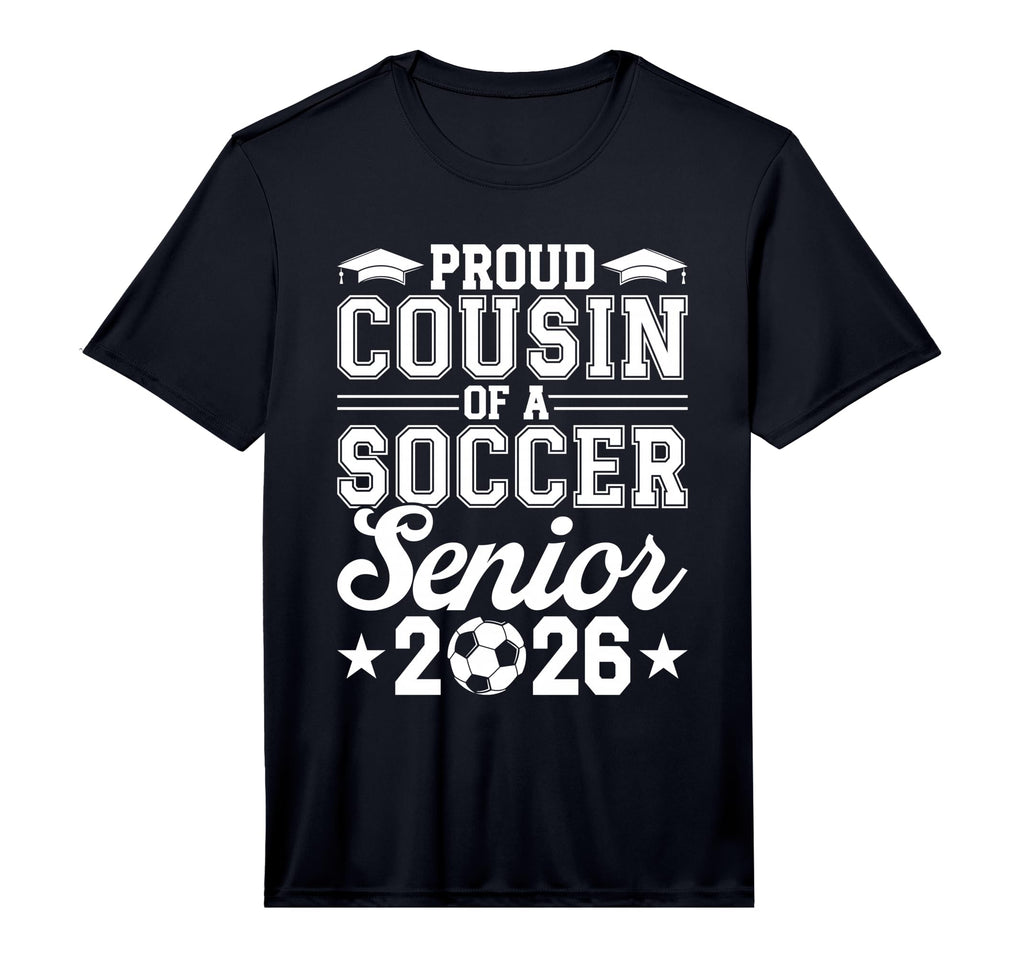 Proud Cousin 2026 Senior Soccer Graduate T-Shirt - Graphic Print Unisex - T-Shirt, Sweatshirt, Hoodie
