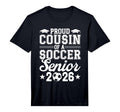 Proud Cousin 2026 Senior Soccer Graduate T-Shirt - Graphic Print Unisex - T-Shirt, Sweatshirt, Hoodie