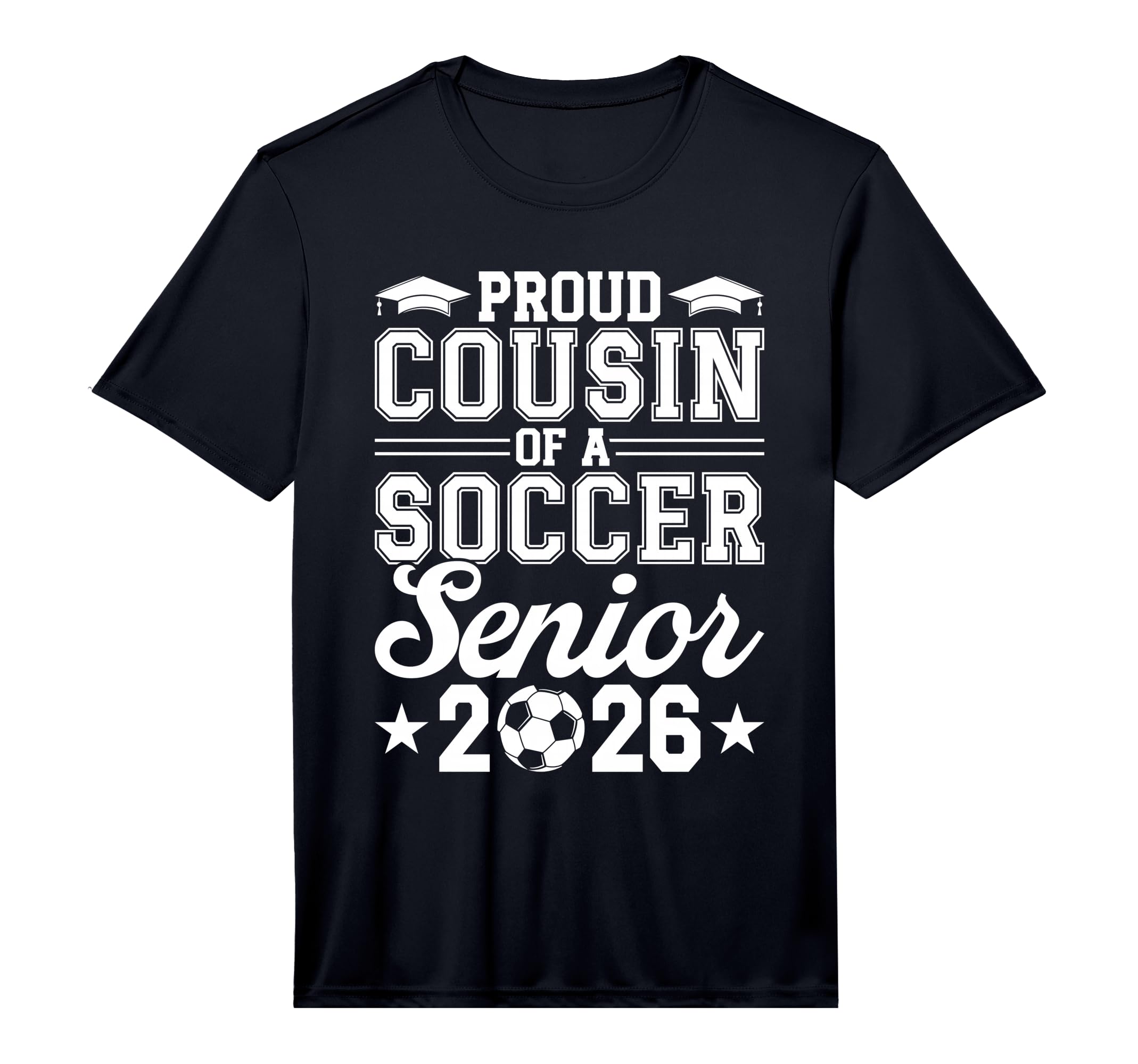 Proud Cousin 2026 Senior Soccer Graduate T-Shirt - Streetwear Style Unisex - T-Shirt, Sweatshirt, Hoodie