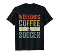 Weekends Coffee And Soccer Funny T-Shirt - Fun Novelty Design for Adults - T-Shirt, Sweatshirt, Hoodie