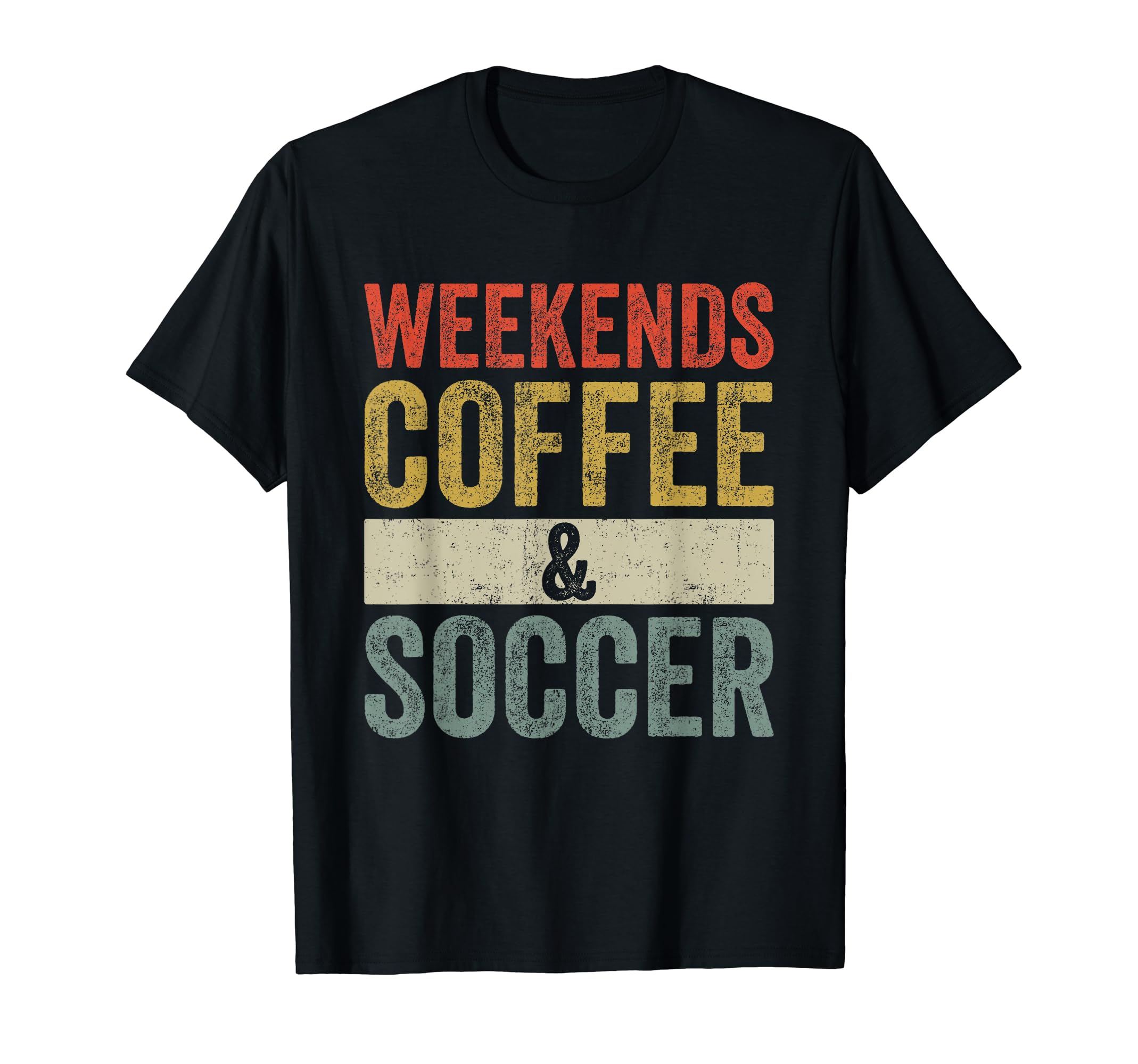 Weekends Coffee And Soccer Funny T-Shirt - Fun Novelty Design for Adults - T-Shirt, Sweatshirt, Hoodie
