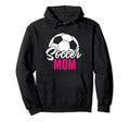Soccer Mom Soccer Football Mom Soccer Hoodie - Graphic Print Men Women - T-Shirt, Sweatshirt, Hoodie