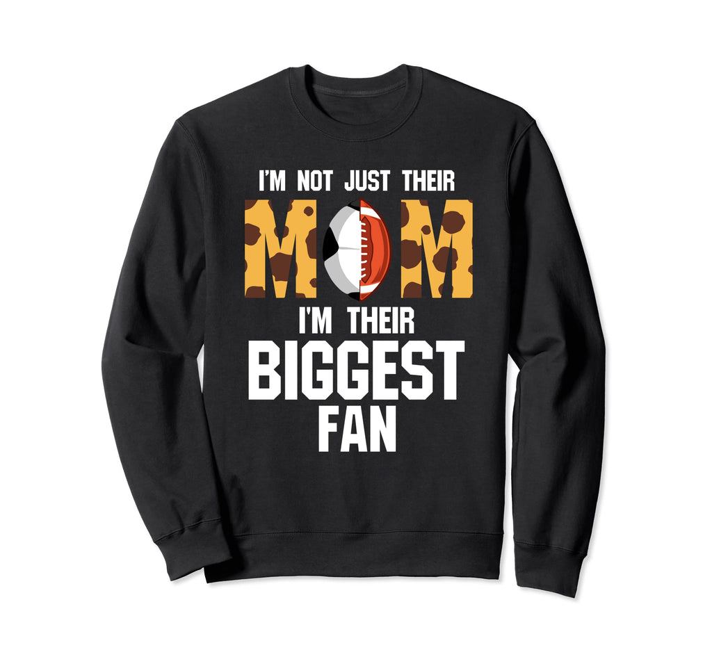 Im Not Just Their Mom Im Their Sweatshirt - Custom Art Print Unisex - T-Shirt, Sweatshirt, Hoodie