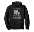 Rollerskate I Stopped Skating To Be Hoodie - Fun Novelty Design for Adults - T-Shirt, Sweatshirt, Hoodie
