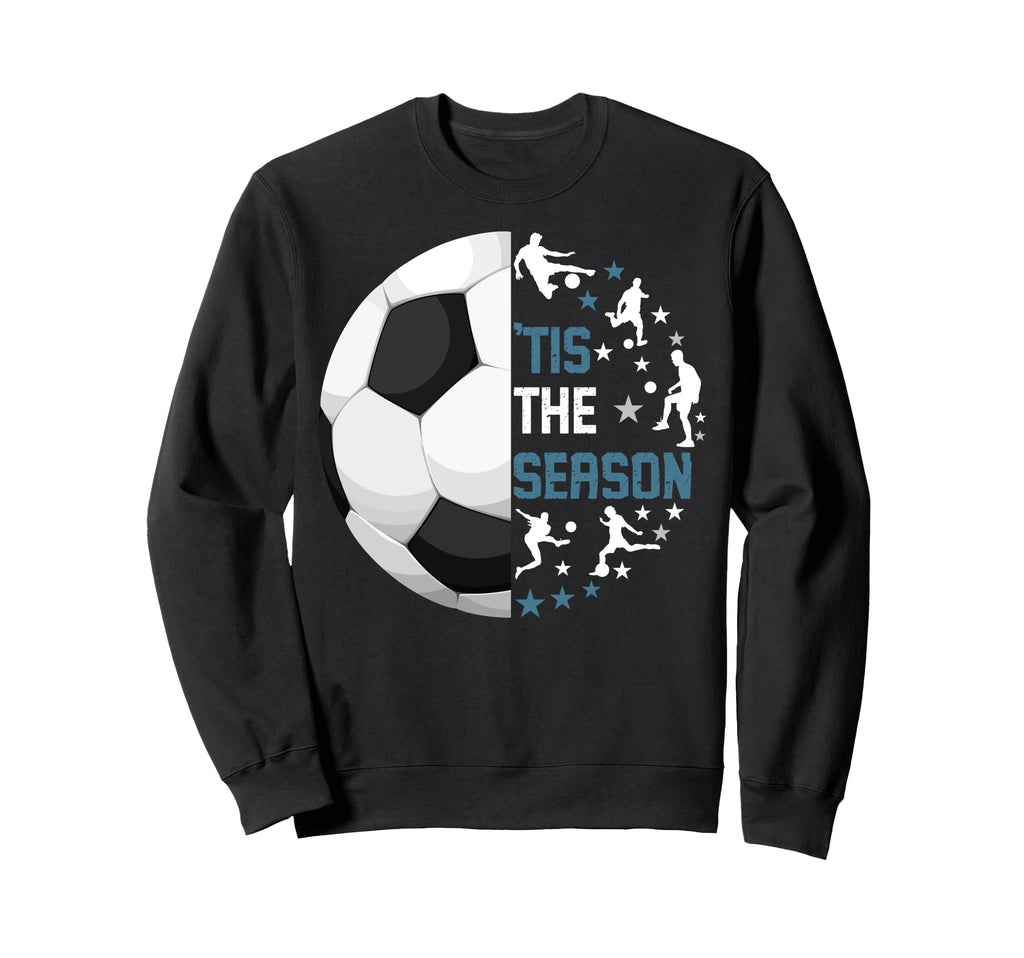 Soccer Funny Tis Season Sport Sweatshirt - Minimalist Print for Adults - T-Shirt, Sweatshirt, Hoodie