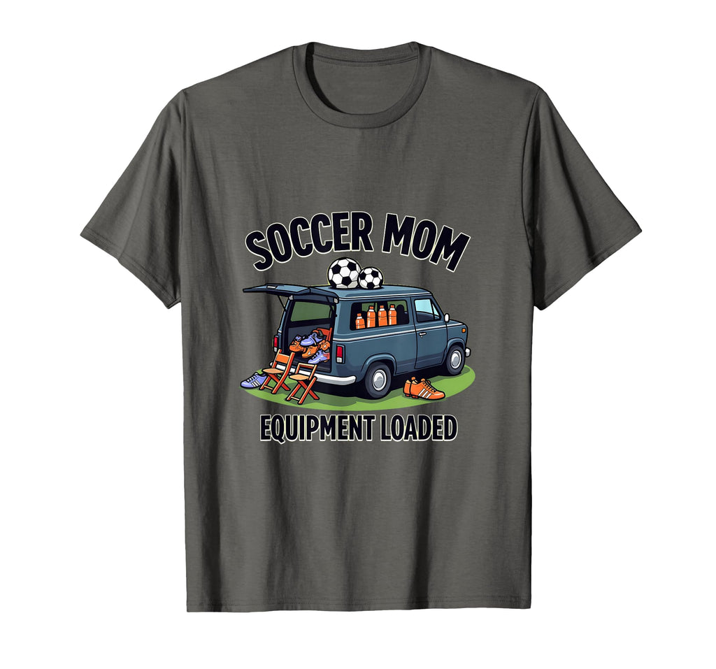 Soccer Mom Equipment Loaded T-Shirt - Unique Graphic for Adults - T-Shirt, Sweatshirt, Hoodie