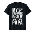 My Favorite Soccer Goalie Papa Soccer T-Shirt - Custom Art Print Men Women - T-Shirt, Sweatshirt, Hoodie