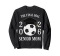 Final Goal Senior Soccer Mom Sweatshirt - Fun Novelty Design Men Women - T-Shirt, Sweatshirt, Hoodie