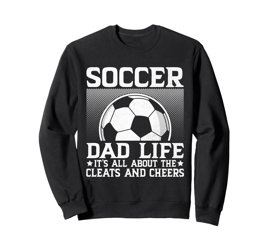 Its All About Cleats And Cheers Sweatshirt - Streetwear Style Unisex - T-Shirt, Sweatshirt, Hoodie