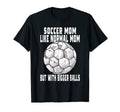 Soccer Soccer Mom Like Normal Mom Soccer T-Shirt - Graphic Print Unisex - T-Shirt, Sweatshirt, Hoodie