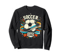 Soccer Dad Family Matching Dad Sweatshirt - Custom Art Print Men Women - T-Shirt, Sweatshirt, Hoodie