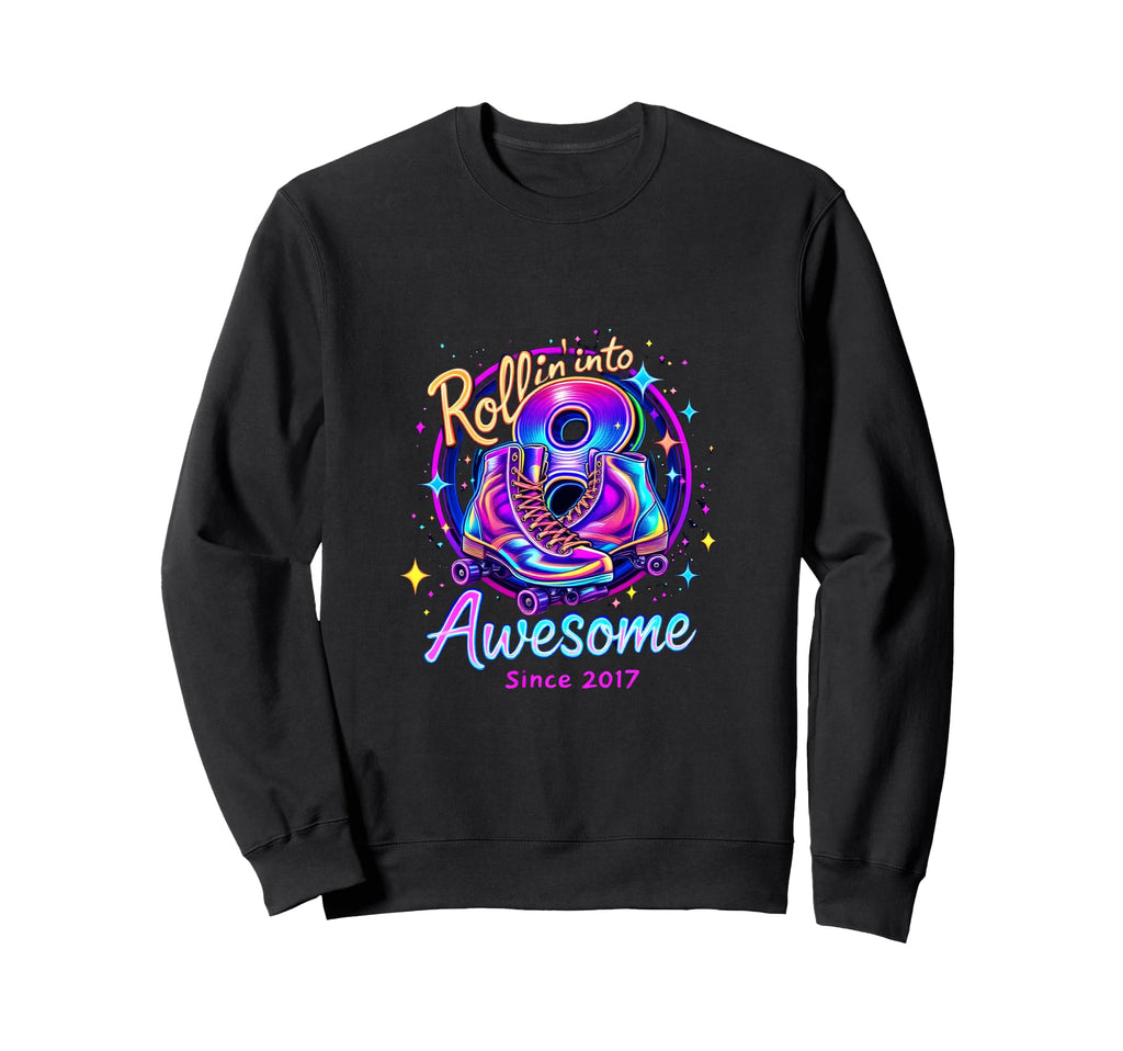 Rollin Into Awesome Roller Skates Sweatshirt - Fun Novelty Design Unisex - T-Shirt, Sweatshirt, Hoodie