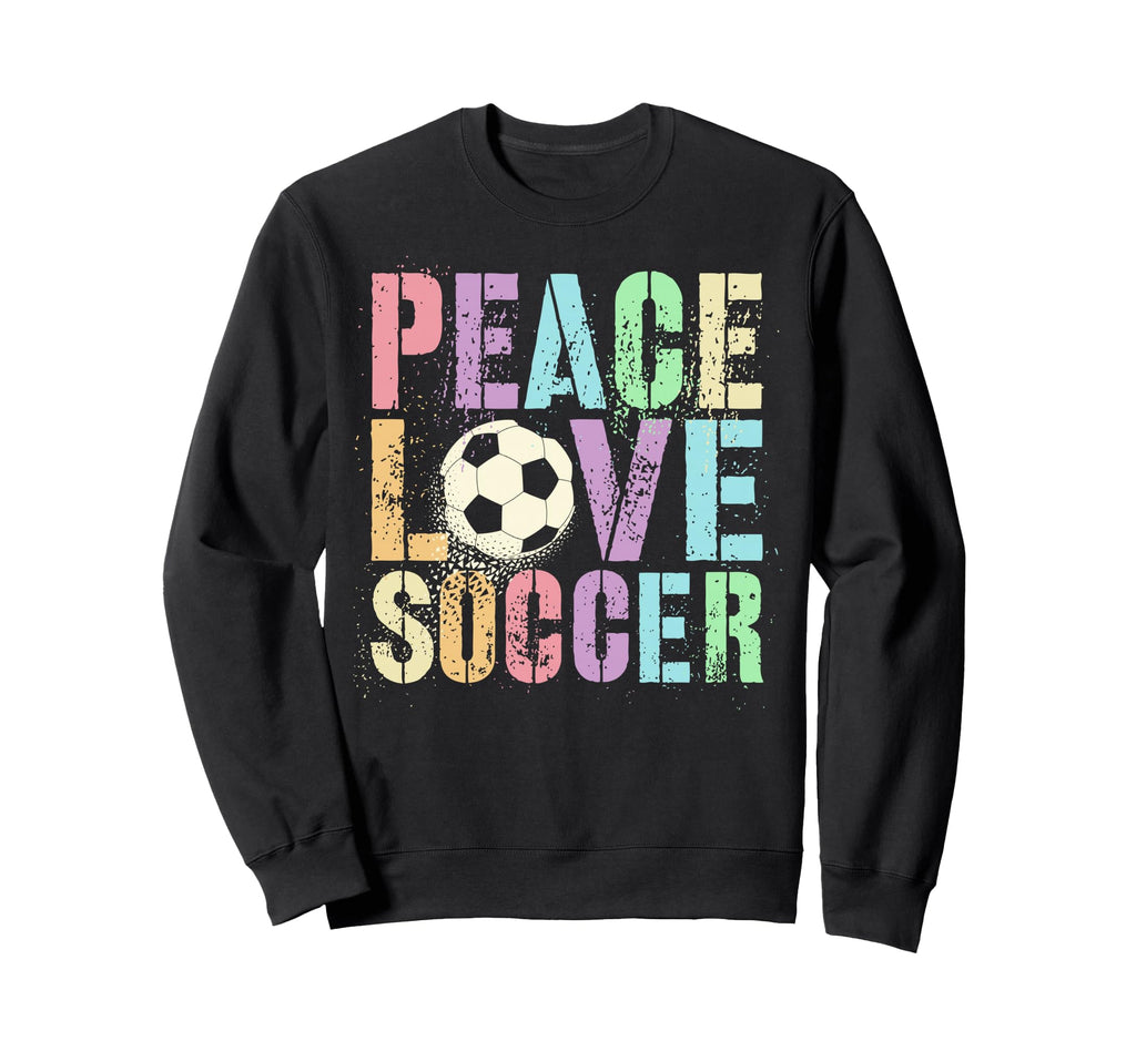 Sassy Peace Love Soccer Score Club Sweatshirt - Aesthetic Graphic Unisex - T-Shirt, Sweatshirt, Hoodie