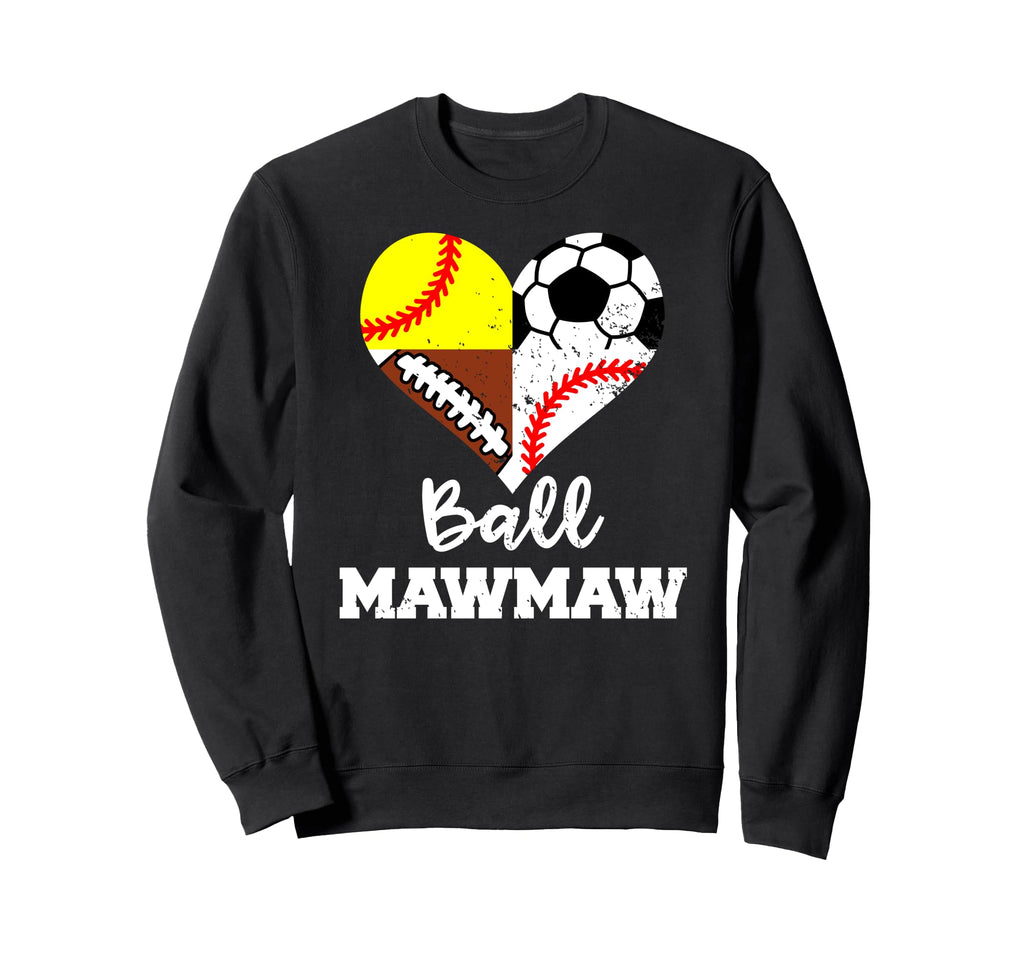 Ball Mawmaw Soccer Football Baseball Sweatshirt - Unique Graphic Unisex - T-Shirt, Sweatshirt, Hoodie