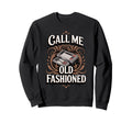 Call Me Old Fashioned Video Game Sweatshirt - Aesthetic Graphic for Adults - T-Shirt, Sweatshirt, Hoodie