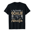 My Favorite Goalie Calls Me Abuela T-Shirt - Graphic Print for Adults - T-Shirt, Sweatshirt, Hoodie