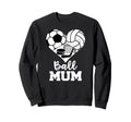 Ball Mum Funny Soccer Volleyball Sweatshirt - Fun Novelty Design Unisex - T-Shirt, Sweatshirt, Hoodie