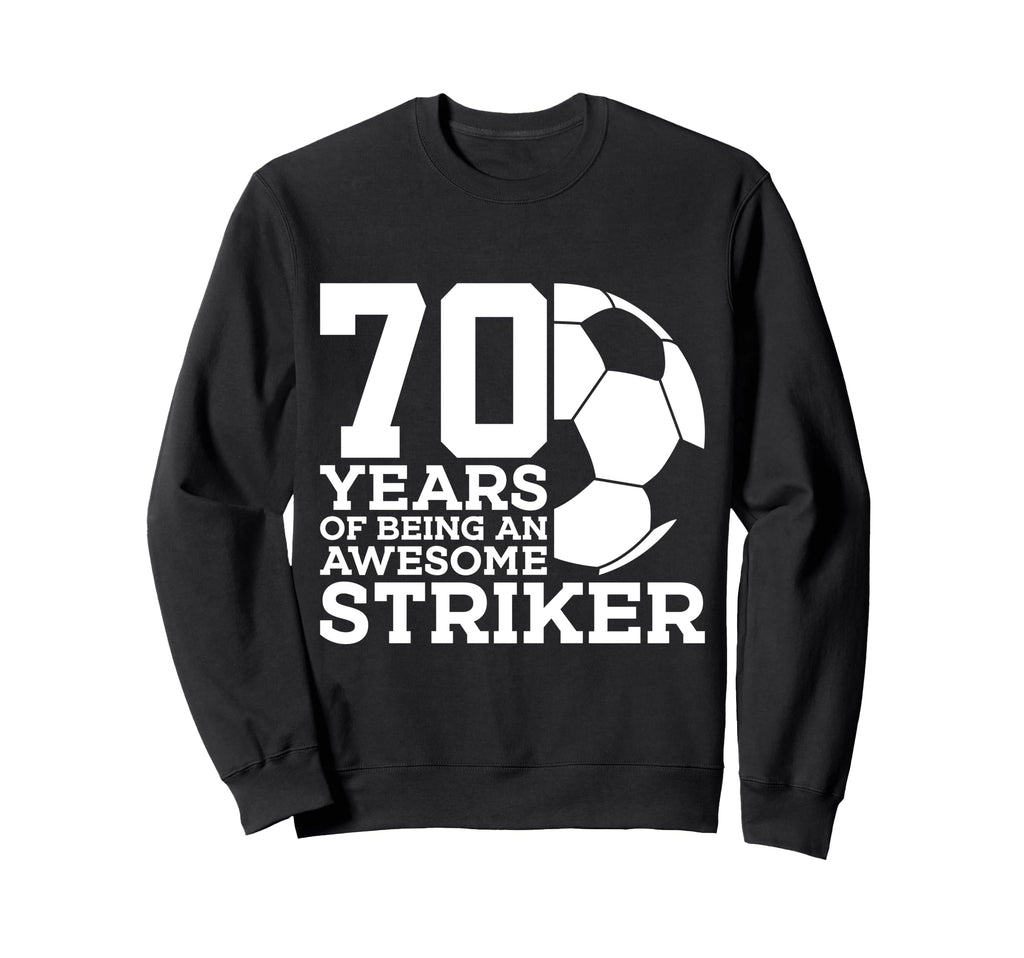 Soccer 70 Years Awesome Soccer Sweatshirt - Custom Art Print Men Women - T-Shirt, Sweatshirt, Hoodie