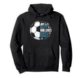 Funny Just Who Loves Soccer Hoodie - Fun Novelty Design Men Women - T-Shirt, Sweatshirt, Hoodie