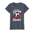 Team Captain Energy Soccer T-Shirt - Fun Novelty Design Men Women - T-Shirt, Sweatshirt, Hoodie