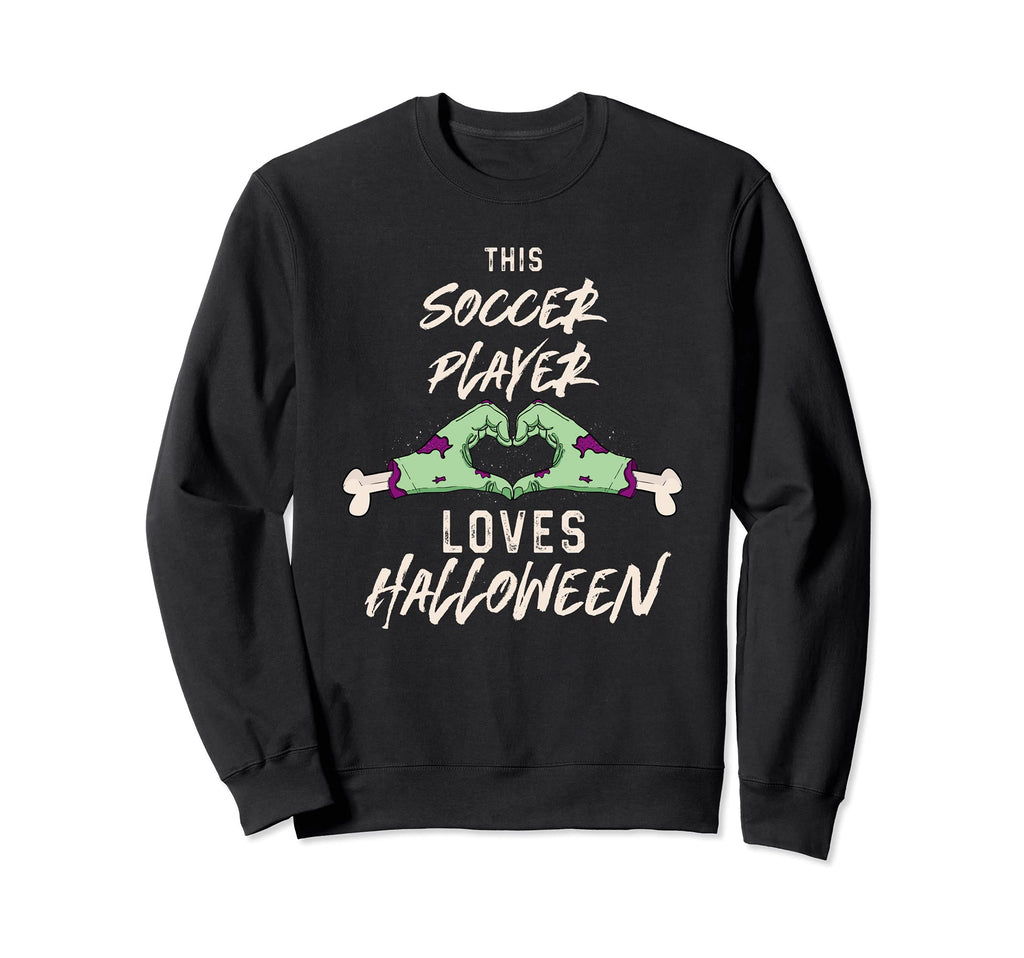 This Soccer Player Loves Halloween Sweatshirt - Streetwear Style Men Women - T-Shirt, Sweatshirt, Hoodie