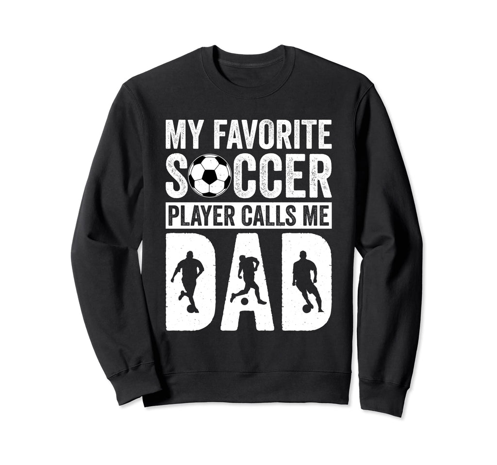 My Favorite Soccer Player Sweatshirt - Casual Everyday Wear for Adults - T-Shirt, Sweatshirt, Hoodie