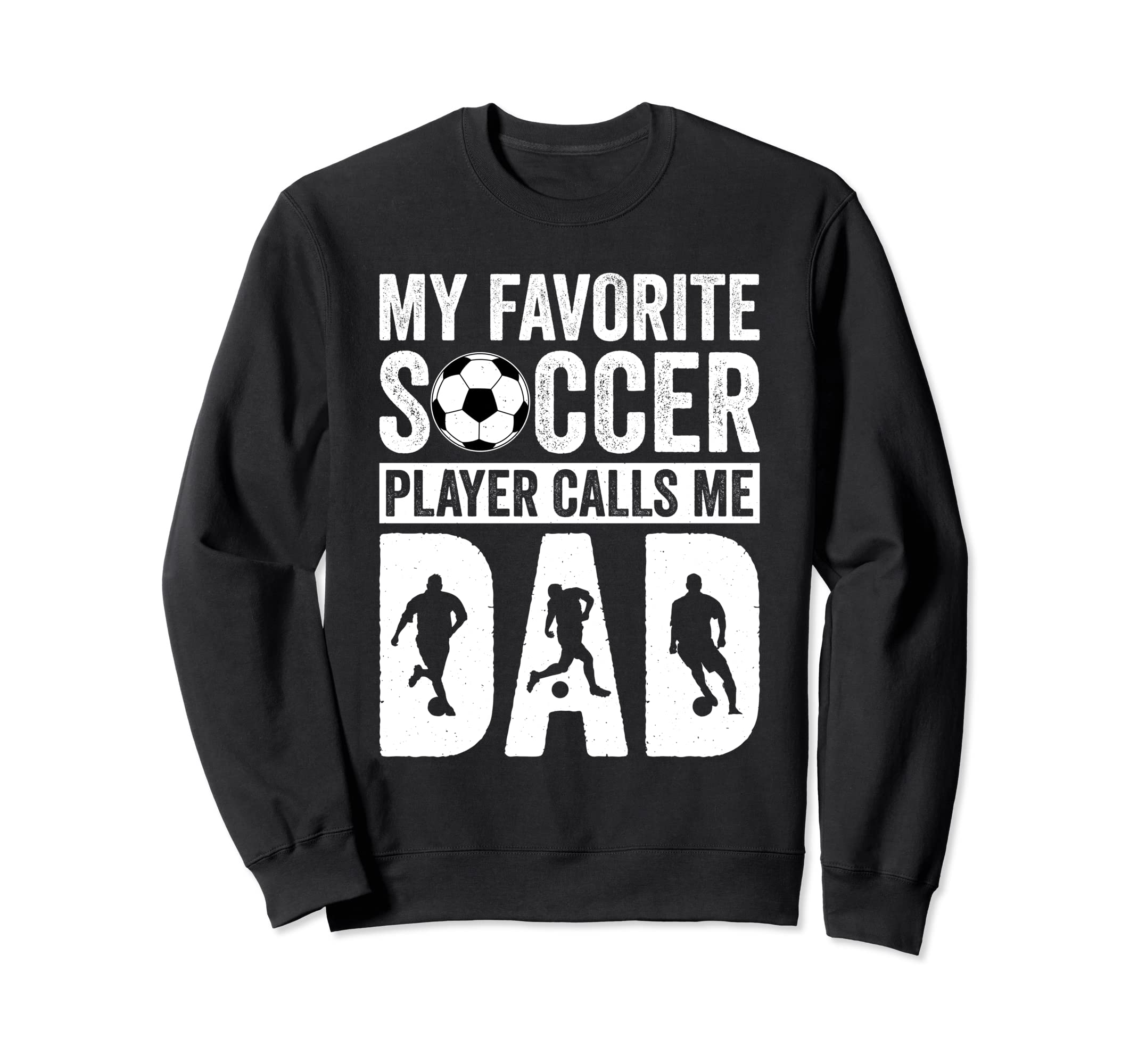My Favorite Soccer Player Sweatshirt - Casual Everyday Wear for Adults - T-Shirt, Sweatshirt, Hoodie